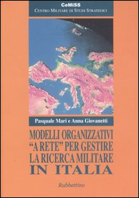 Modelli organizzativi «a rete» per gestire la ricerca militare in Italia