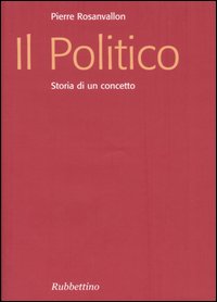 Il politico. Storia di un concetto