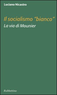 Il socialismo «bianco». La via di Mounier