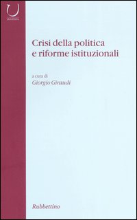 Crisi della politica e riforme istituzionali
