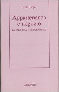 Appartenenza a negozio. La crisi della teologia barocca