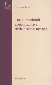 Tra le modalità comunicative della specie umana