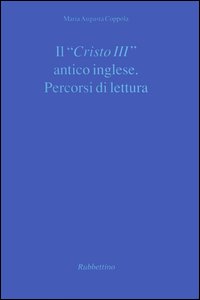 Il «Cristo III» antico inglese. Percorsi di lettura