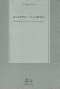Da Einstein a Morin. Filosofia e scienza tra due paradigmi