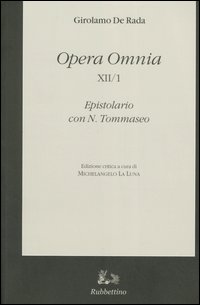 Opera Omnia. Epistolario con N. Tommaseo. Vol. 12/1: La corrispondenza inedita tra Girolamo De Rada e Niccolò Tommaseo (1860-1874)