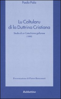 Lu Caltularu di la duttrina cristiana. Studio di un catechismo gallurese (1888)