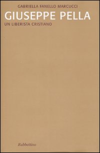 Giuseppe Pella. Un liberista cristiano