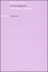 Voci in cammino. Dalla dimora all'esodo