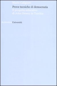Prove tecniche di democrazia. Il progetto educativo di John Dewey in Turchia