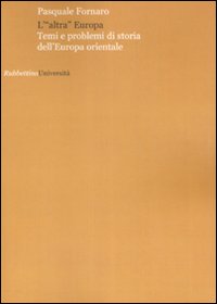 L'«altra» Europa. Temi e problemi di storia dell'Europa centrale