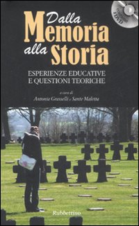 Dalla memoria alla storia. Esperienze educative e questioni teoriche