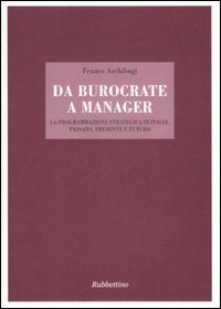 Da burocrate a manager. La programmazione strategica in Italia: passato, presente e futuro