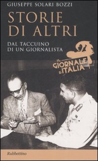 Storie di altri. Dal taccuino di un giornalista