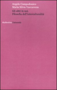 Gli altri in noi. Filosofia dell'interculturalità