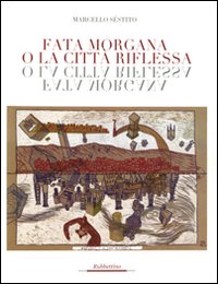 Fata Morgana o la città riflessa