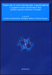 Costruire la comunicazione organizzativa. Il progetto formativo del Ministero delle politiche agricole alimentari e forestali