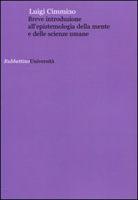Breve introduzione all'epistemologia della mente e delle scienze umane