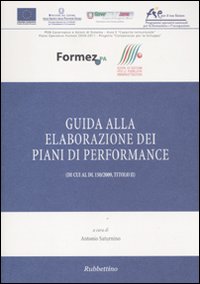 Guida alla elaborazione dei piani di performance (di cui al DL 150/2009, Titolo II)