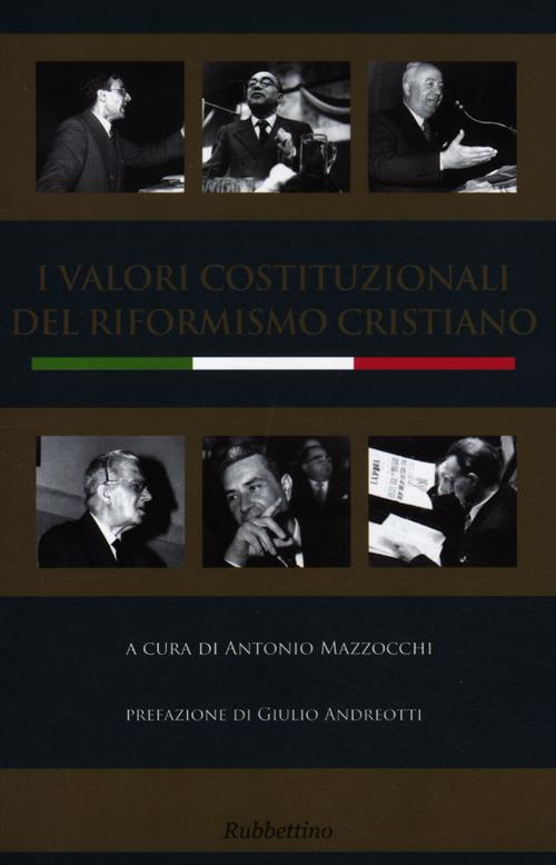 I valori costituzionali del riformismo cristiano