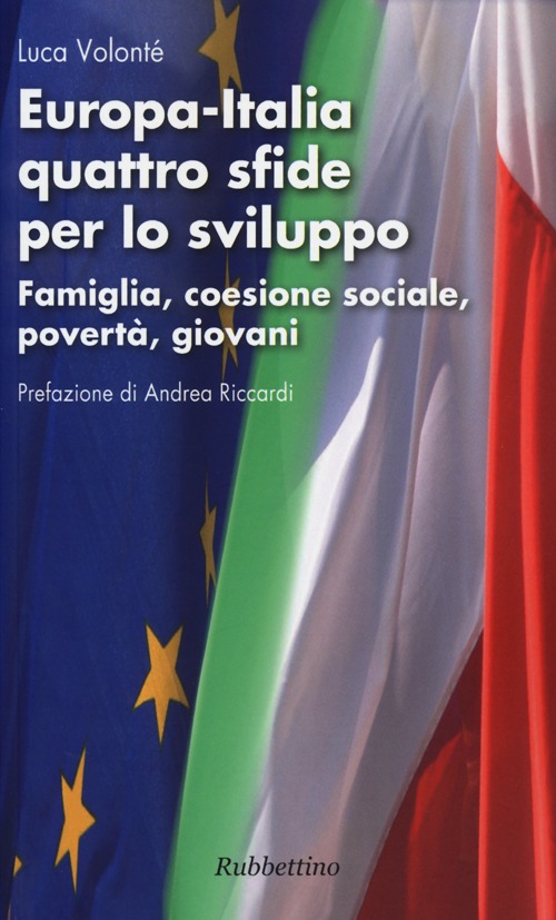 Europa-Italia quattro sfide per lo sviluppo. Famiglia, coesione sociale, povertà, giovani