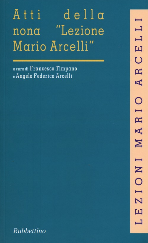 Atti della nona «Lezione Mario Arcelli» (Piacenza, 1 marzo 2013)
