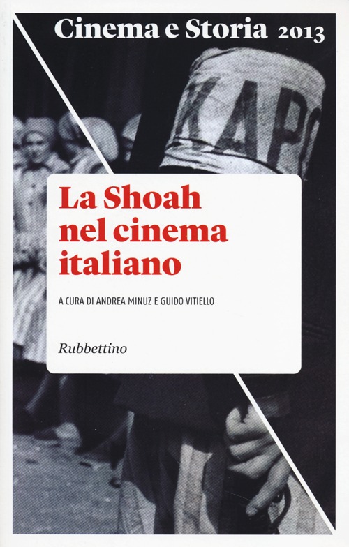 Cinema e storia. Vol. 2: La Shoah nel cinema italiano