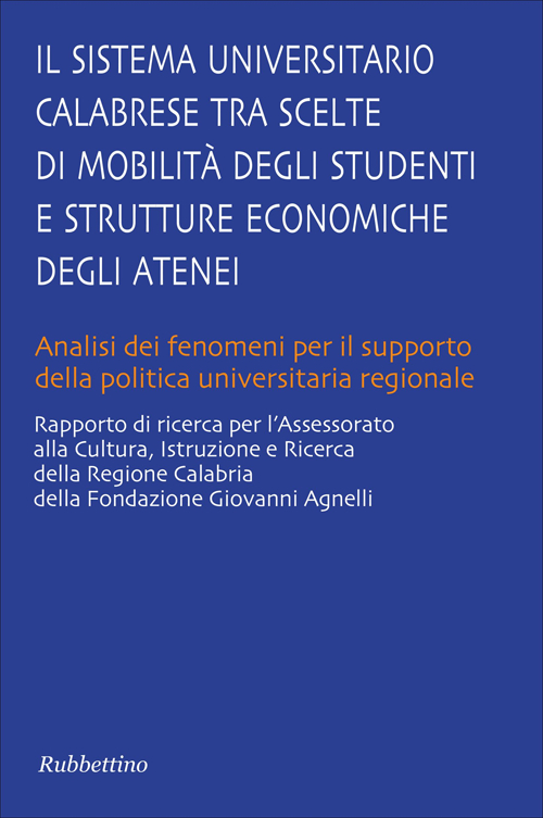 Il sistema universitario calabrese. Tra scelte di mobilita degli studenti e strutture economiche degli atenei