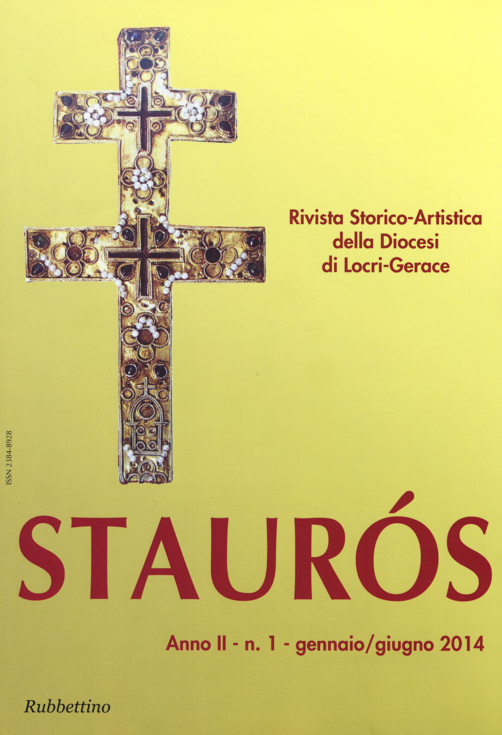 Staurós. Rivista storico-artistica della diocesi di Locri-Gerace. Vol. 1