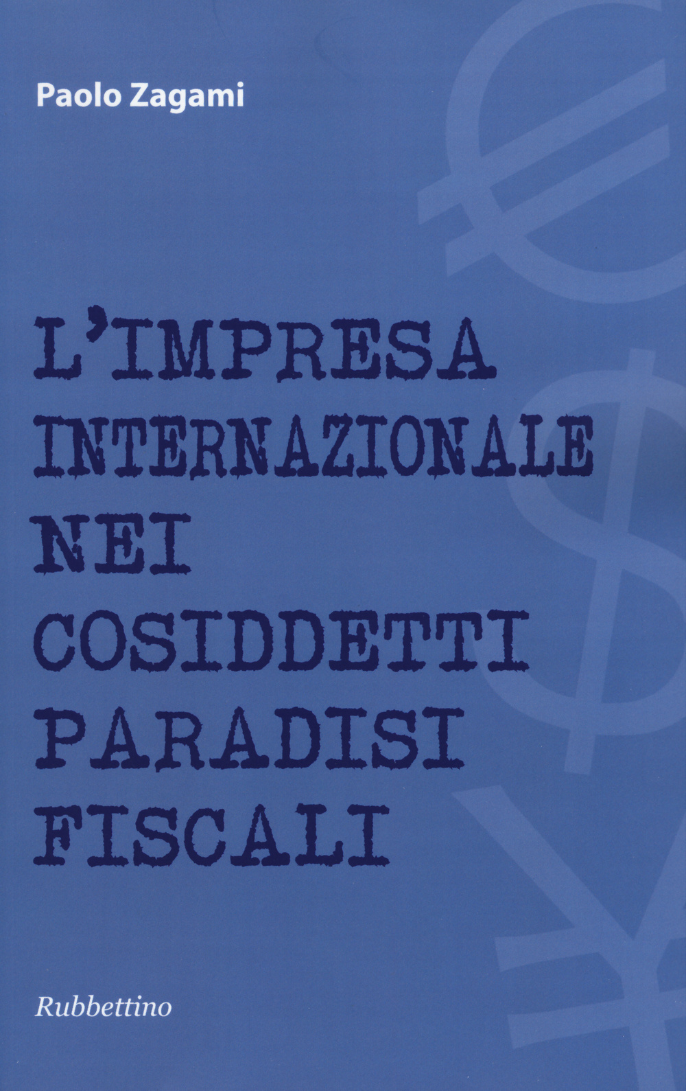 L'impresa internazionale nei cosiddetti paradisi fiscali