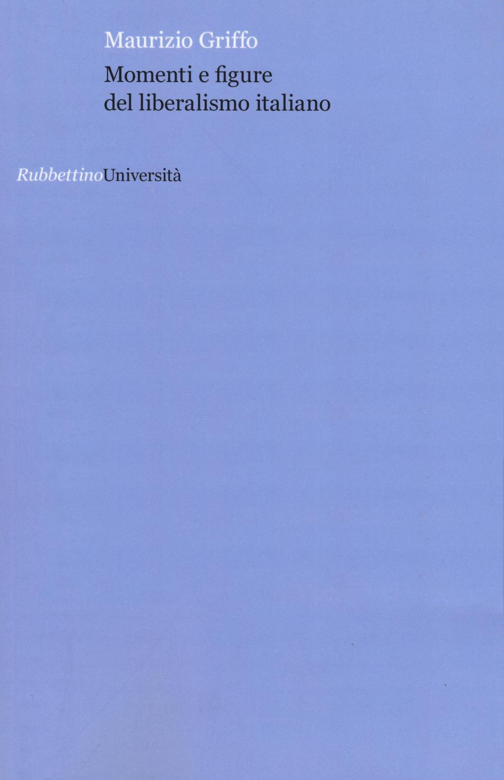 Momenti e figure del liberalismo italiano