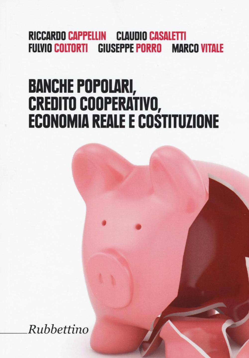 Banche popolari, credito cooperativo, economia reale e costituzione