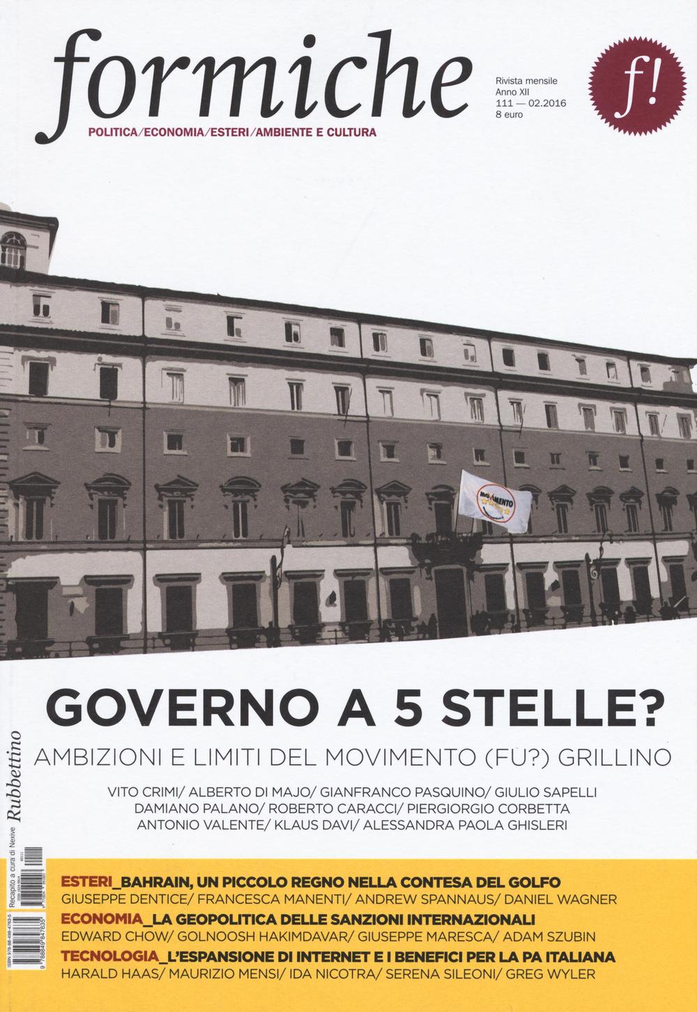 Formiche. Vol. 111: Governo a 5 stelle? Ambizioni e limiti del movimento (fu?) grillino