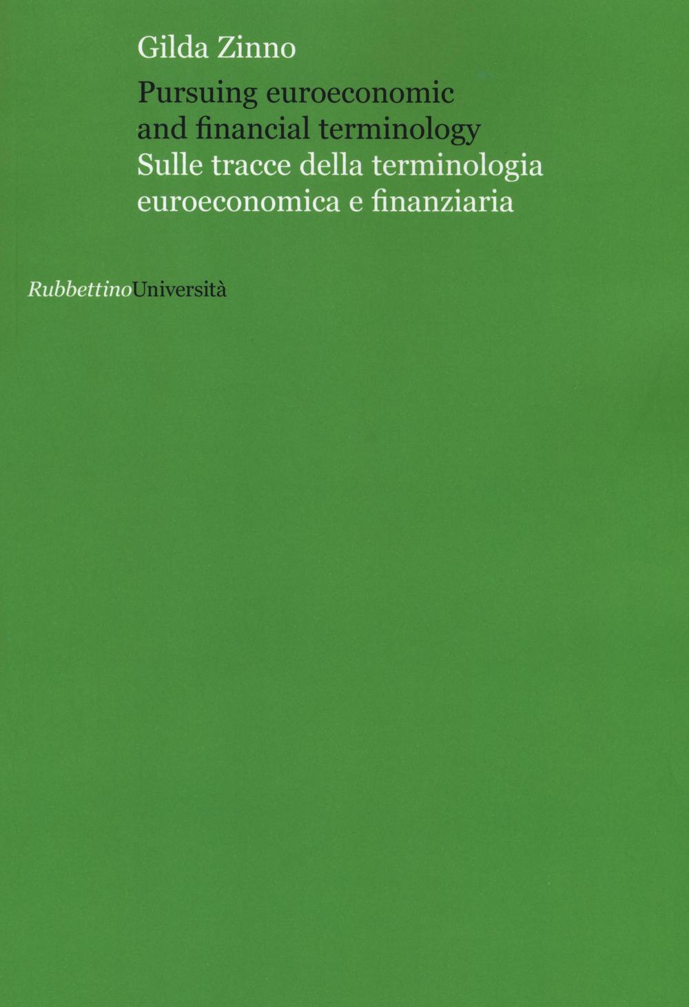 Pursuing euroeconomic and financial terminology. Sulle tracce della terminologia euroeconomica e finanziaria