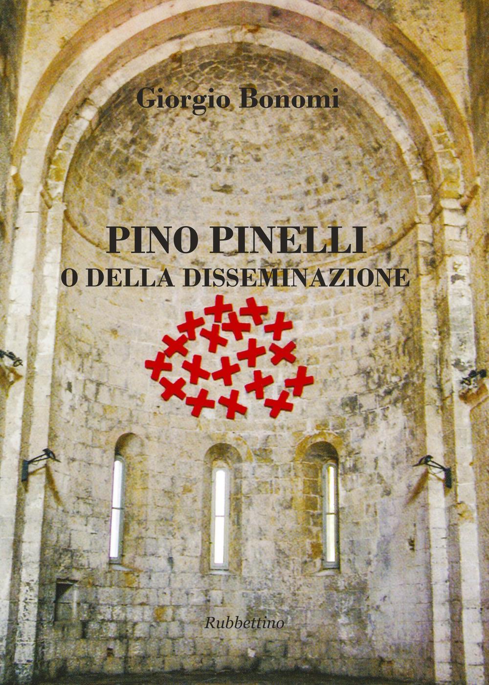 Pino Pinelli o della disseminazione