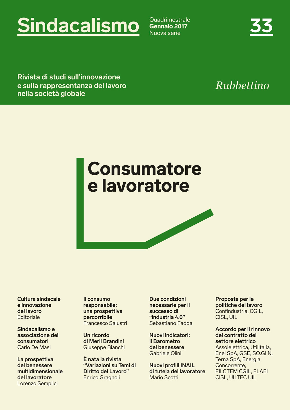 Sindacalismo. Rivista di studi sull'innovazione e sulla rappresentanza del lavoro nella società globale. Vol. 33: Consumatore e lavoratore