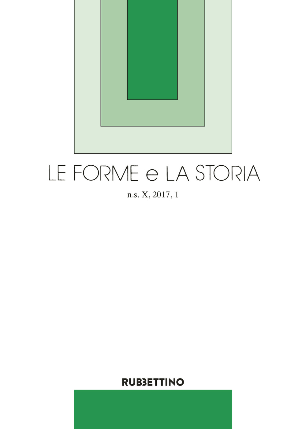 Le forme e la storia. Vol. 1