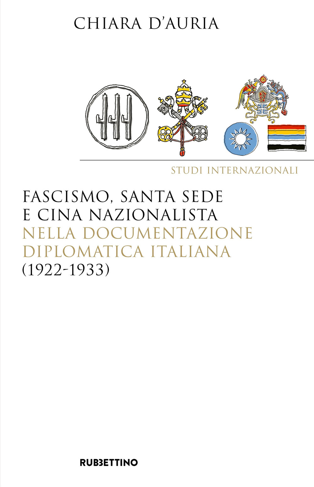 Fascismo, Santa Sede e Cina nazionalista nella documentazione diplomatica italiana (1922-1933)
