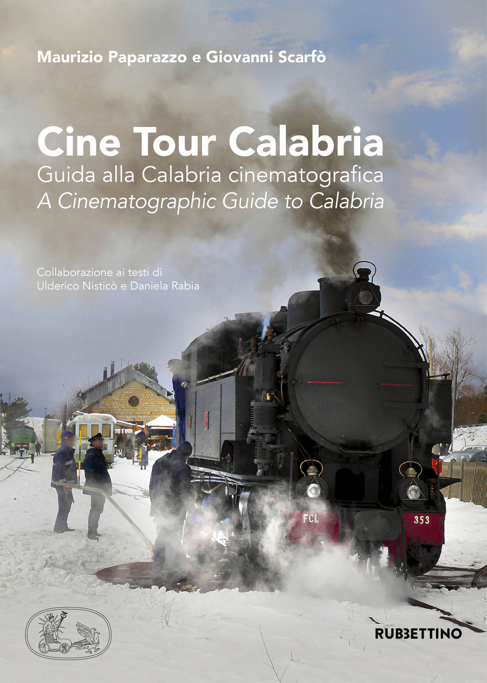 Cine tour Calabria. Guida alla Calabria cinematografica-A cinematographic guide to Calabria