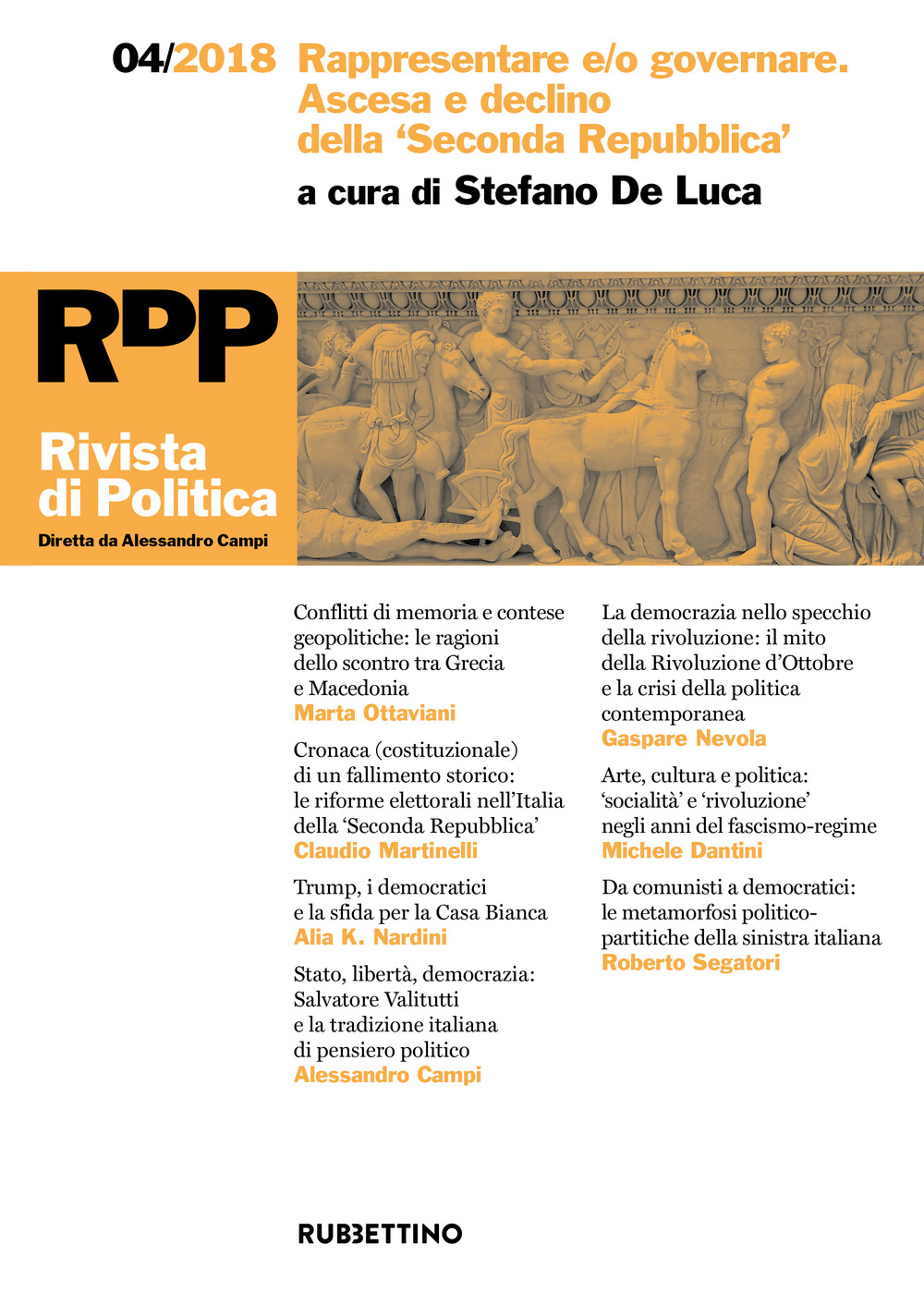 Rivista di politica. Vol. 4: Rappresentare e/o governare. Ascesa e declino della Seconda Repubblica