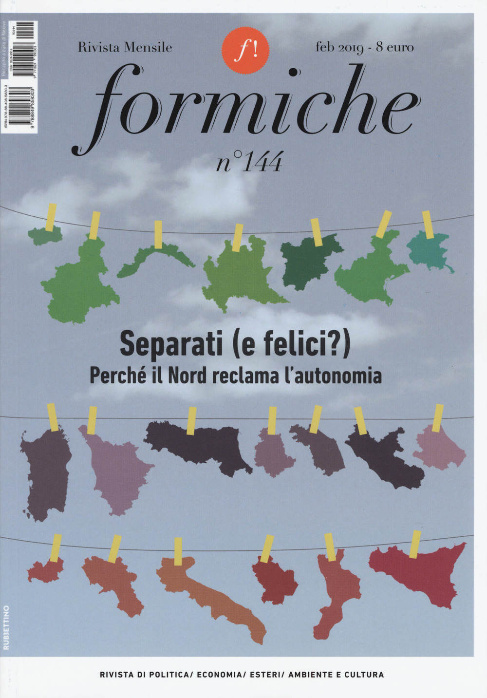 Formiche. Vol. 144: Separati (e felici?). Perché il Nord reclama l'autonomia (Febbraio)