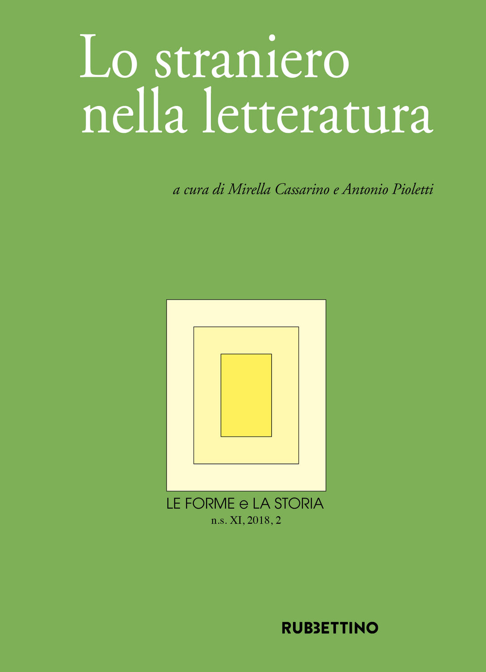 Le forme e la storia. Vol. 2: Lo straniero nella letteratura