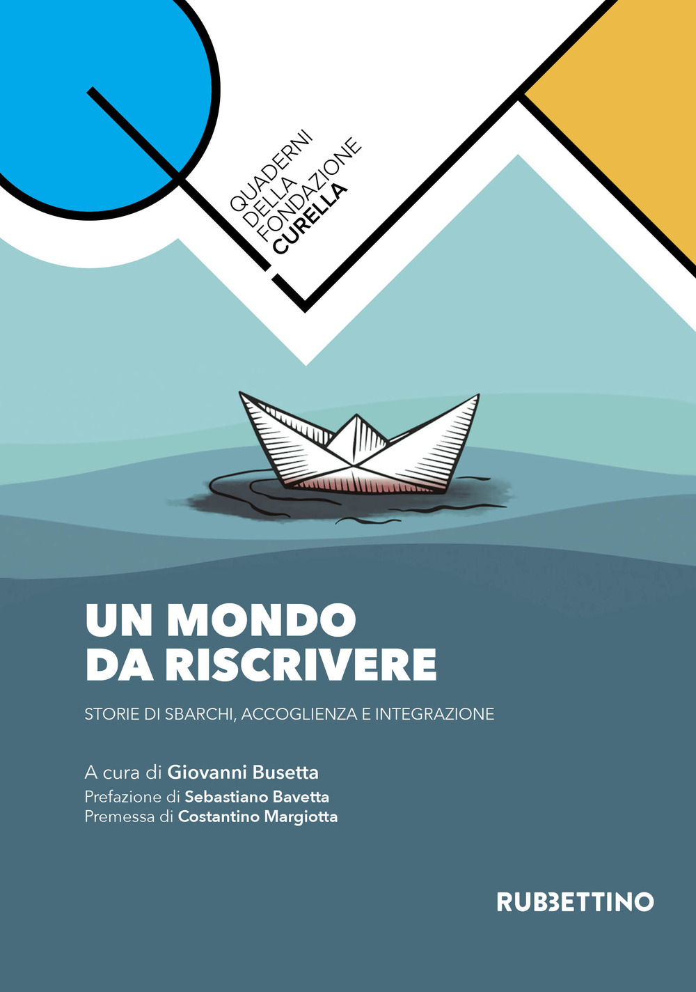 Un mondo da riscrivere. Storie di sbarchi, accoglienza e integrazione