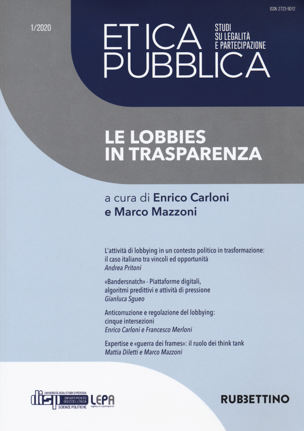 Etica pubblica. Studi su legalità e partecipazione. Vol. 1: Le lobbies in trasparenza
