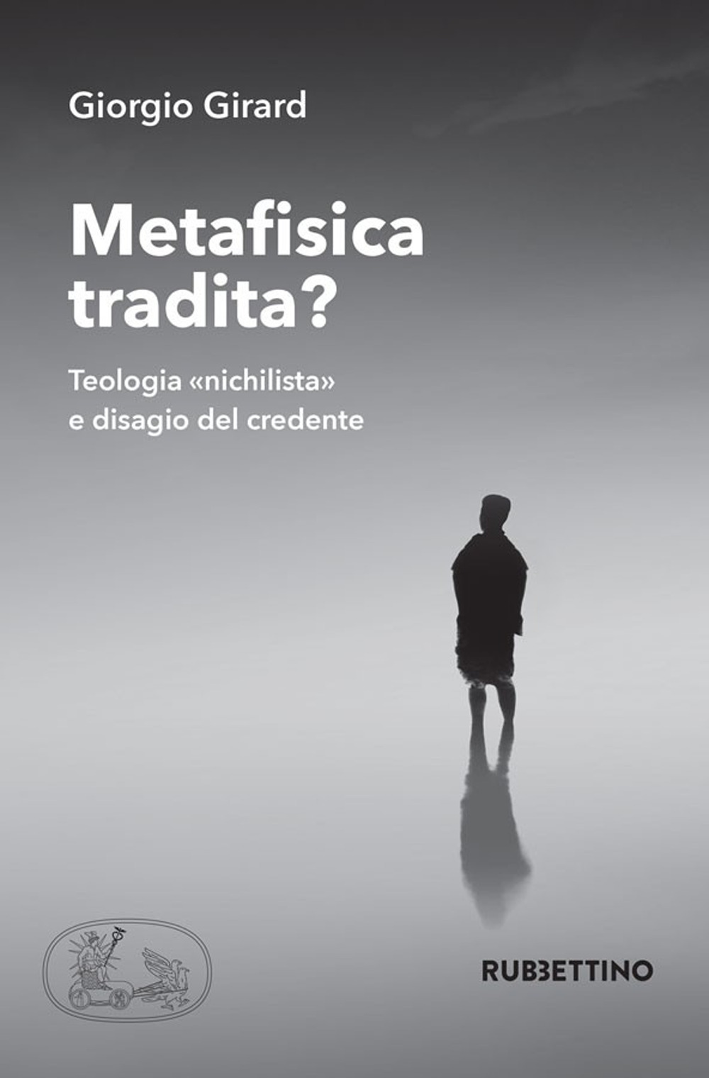 Metafisica tradita? Teologia «nichilista» e disagio del credente