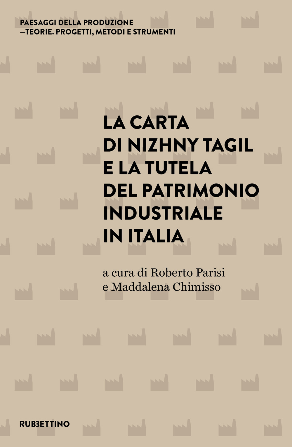La carta di Nizhny Tagil e la tutela del patrimonio industriale in Italia