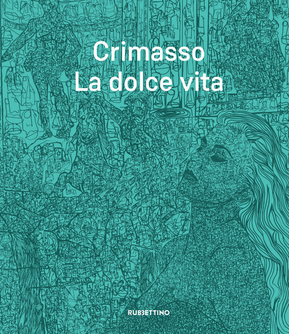 Crimasso. La dolce vita