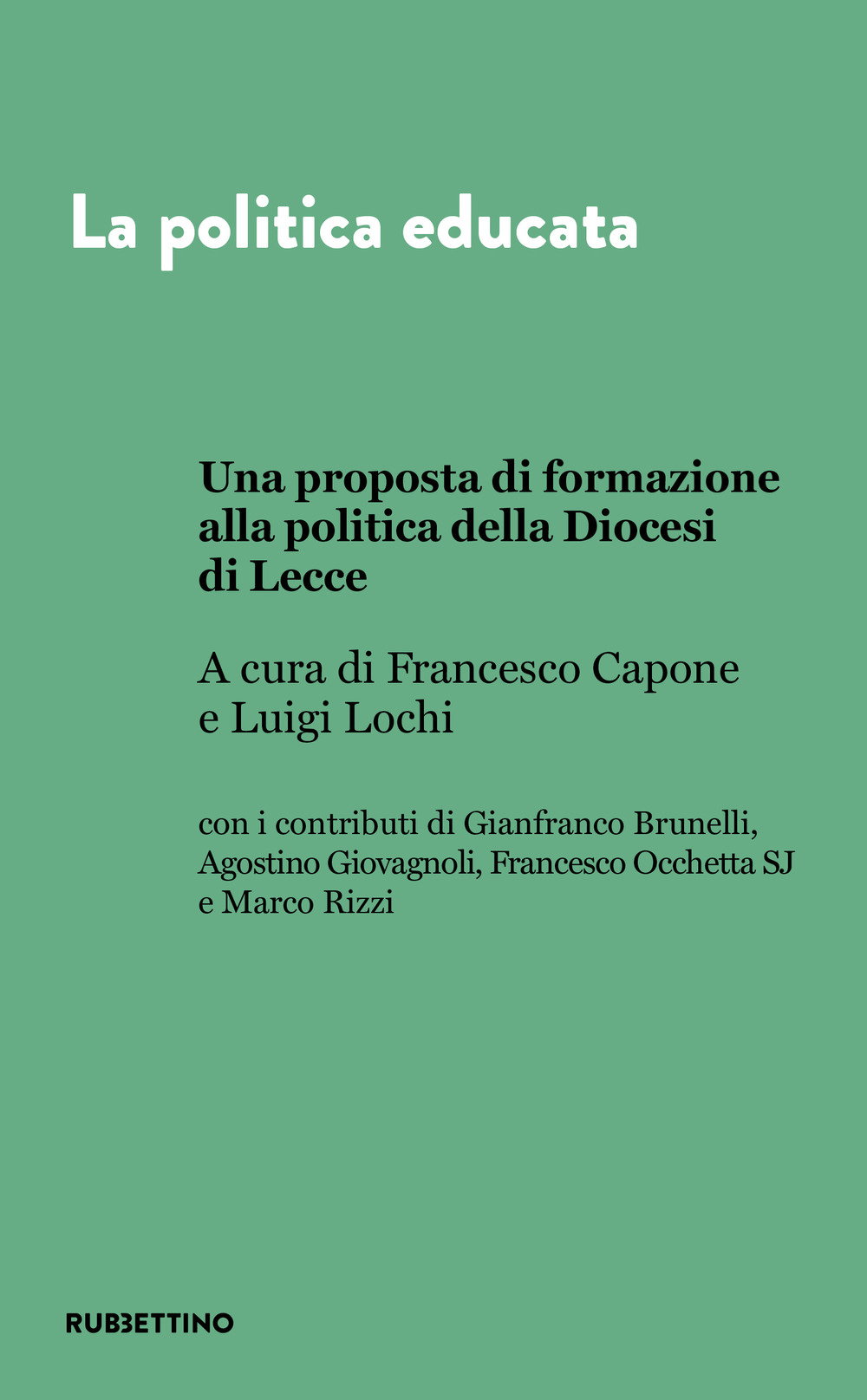 La politica educata. Una proposta di formazione alla politica della Diocesi di Lecce