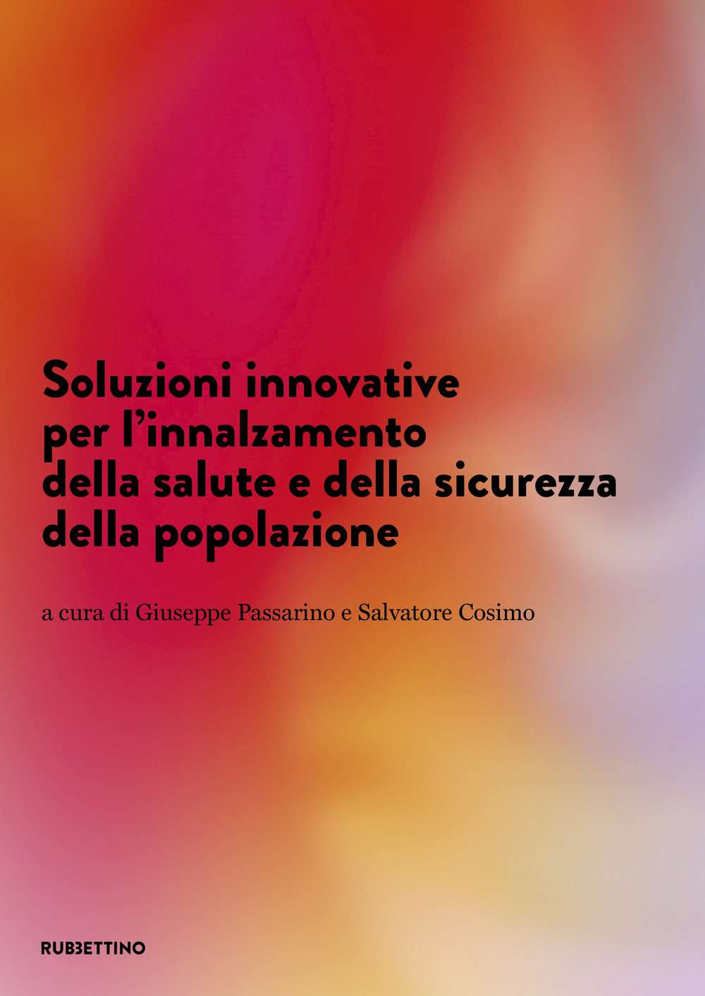 Soluzioni innovative per l'innalzamento della salute e della sicurezza della popolazione