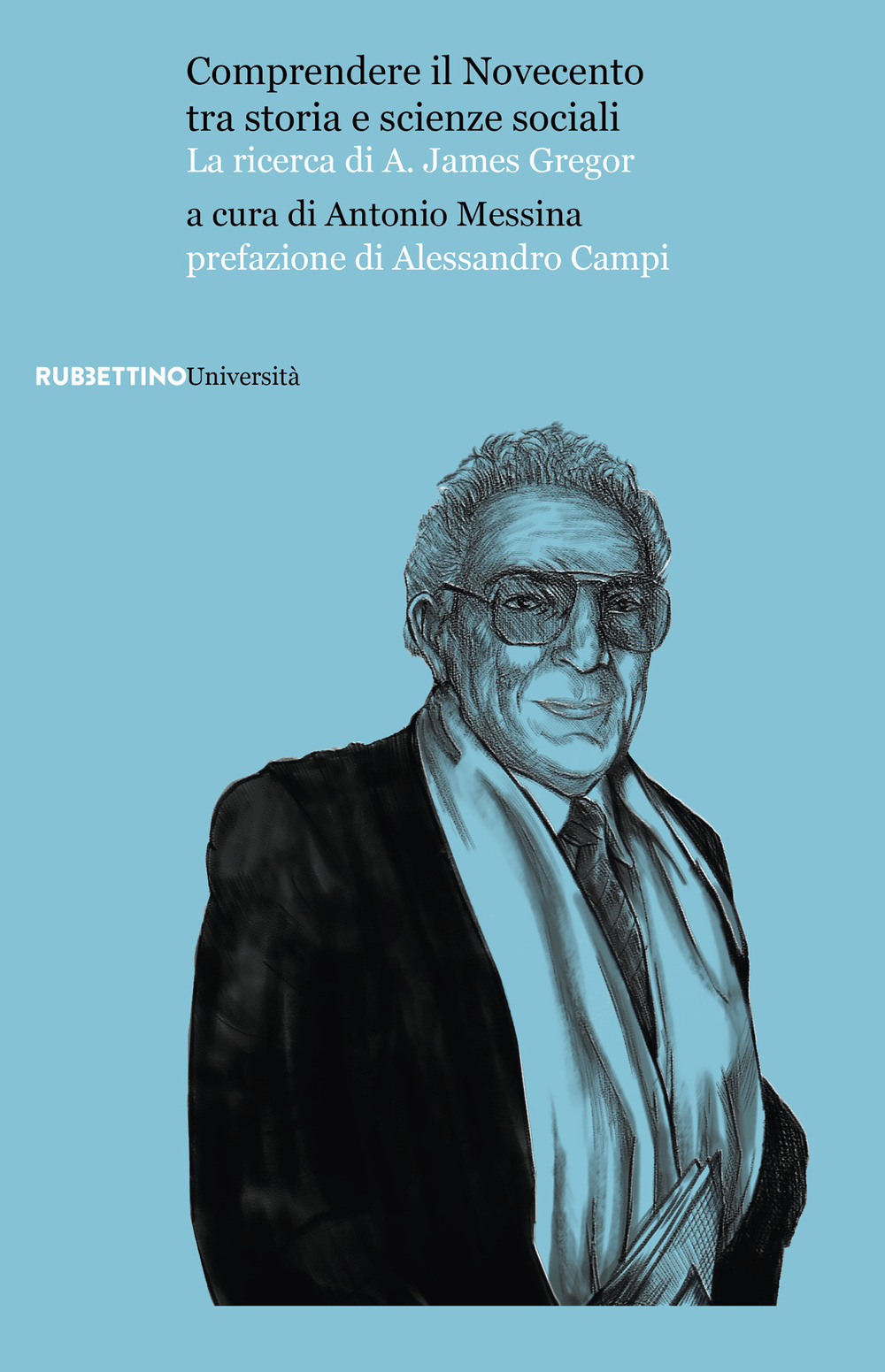 Comprendere il Novecento tra storia e scienze sociali. La ricerca di A. James Gregor