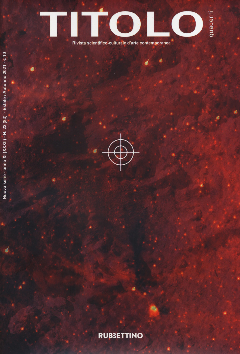 Titolo. Rivista scientifica e culturale d'arte contemporanea. Vol. 22